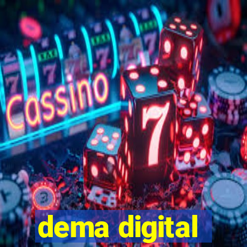 dema digital